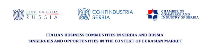Le Comunità d'affari italiane in Serbia e Russia: Sinergie e Opportunità nel contesto del mercato euroasiatico